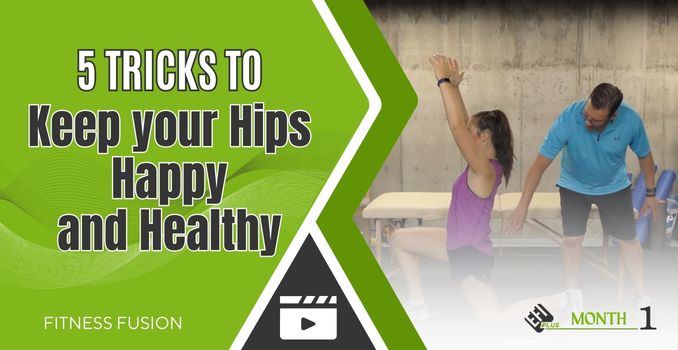 5 Tricks to Keep Your Hips Happy and Healthy