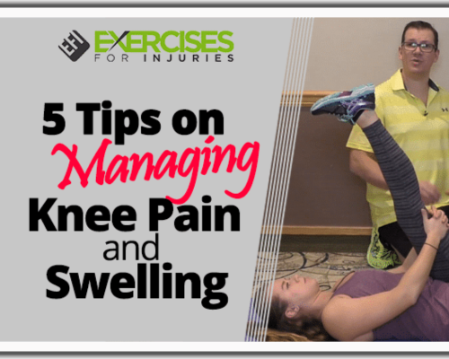 5 Tips on Managing Knee Pain and Swelling