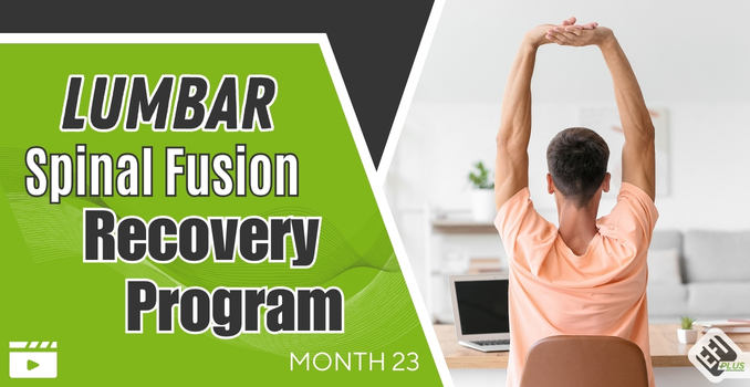 Month 23 - Lumbar Spine Fusion Recovery Program - Featured Product Thumbnail